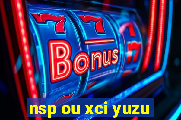 nsp ou xci yuzu